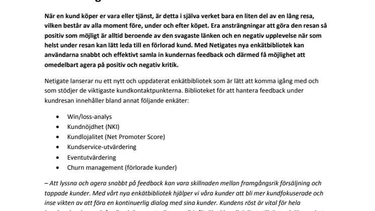 Netigates färdiga enkäter underlättar hanteringen av feedback genom hela kundresan