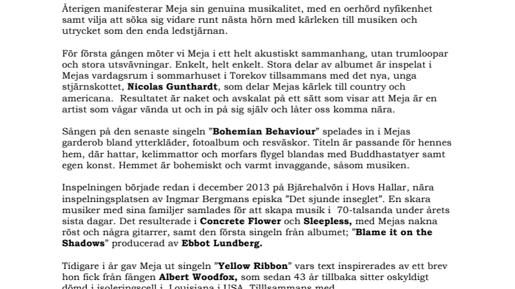 Less is more, är ett uttryck som passar väl in på Mejas nya album - “Stroboscope Sky” som lanseras den 13 maj.