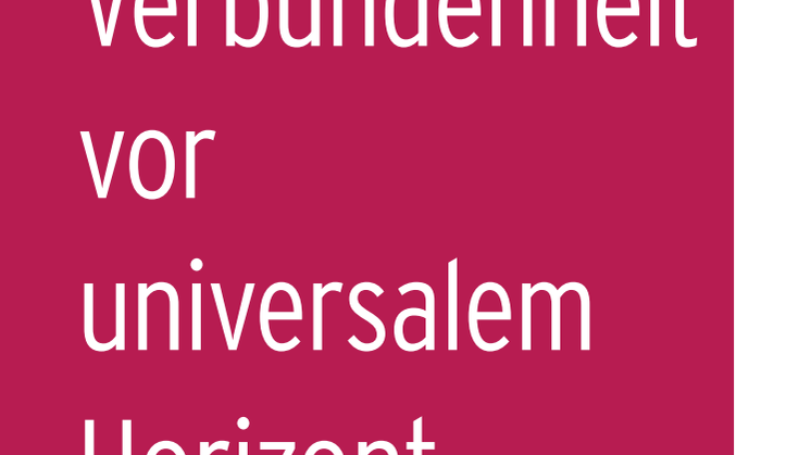 Regionale Verbundenheit vor universalem Horizont