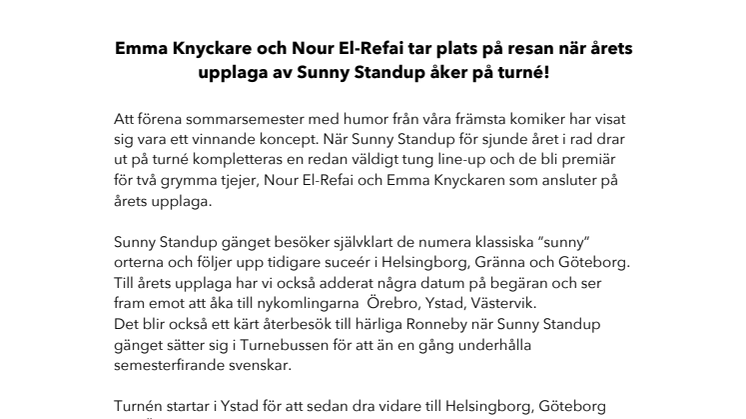 Emma Knyckare och Nour El-Refai tar plats på resan när årets upplaga av Sunny Standup åker på turné!