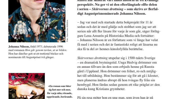 Författaren Johanna Nilsson  skriver en ny del i den historiska  romanserien Släkten