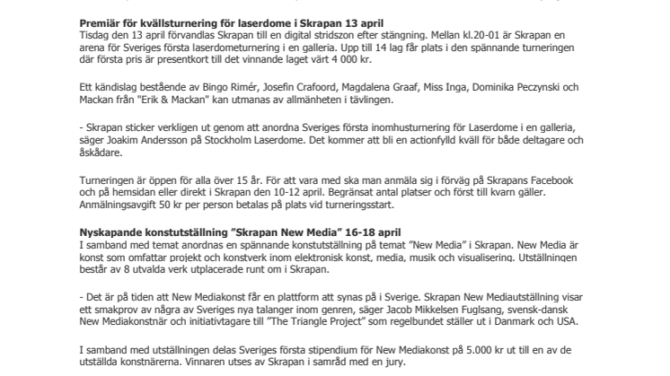 Laserdometurnering flyttar in i Skrapan 13 april
