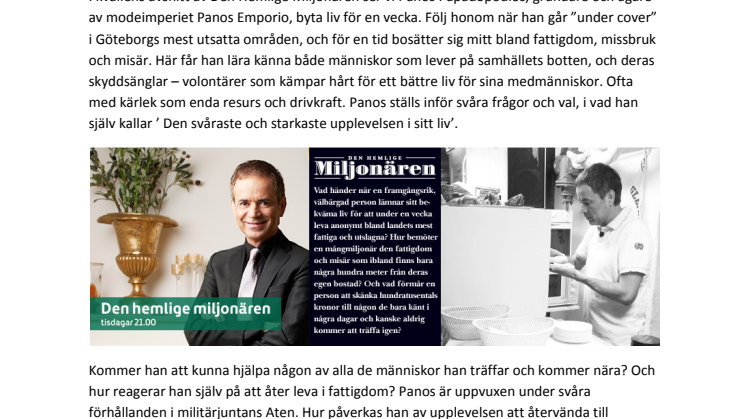 Panos Papadopoulos medverkar i ”Den hemlige miljonären” ikväll kl 21.00 i Kanal 5