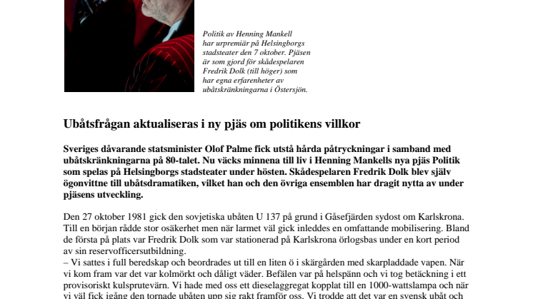 Ubåtsfrågan aktualiseras i ny pjäs om politikens villkor
