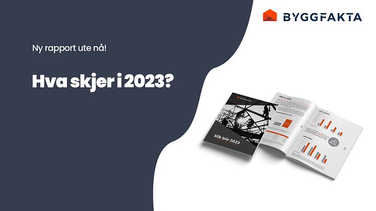 Slik blir 2023 - Rapport fra Byggfakta