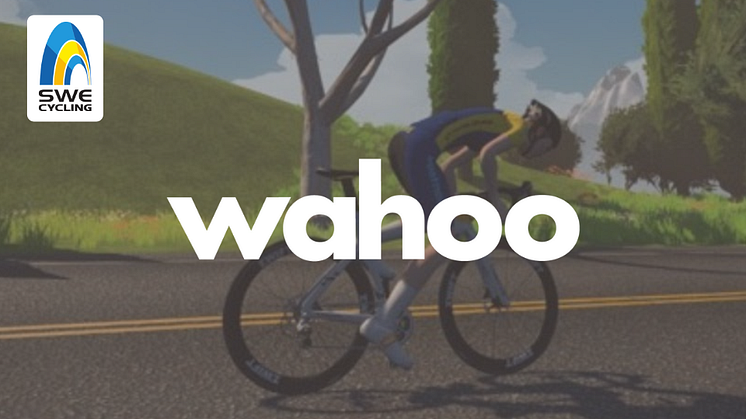 Wahoo förlänger samarbetet med Svenska Cykelförbundets grengrupp E-cycling och förblir officiell partner inför den kommande inomhussäsongen