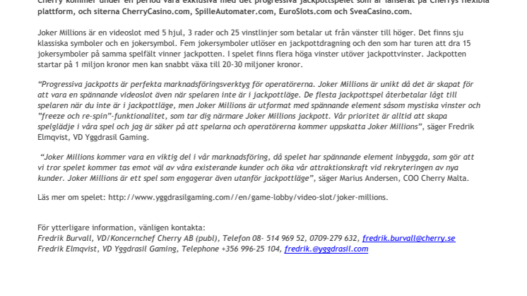 Cherry har som första operatör lanserat Yggdrasils jackpottspel, Joker Millions  