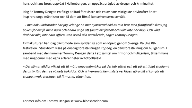 Tommy Deogan om huliganism och fotbollsvåld på Ung 08-festivalen.