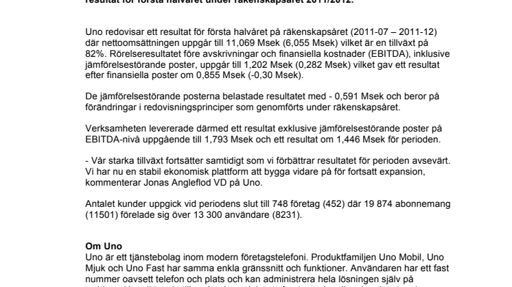 Fortsatt hög tillväxt och förbättrat resultat för Uno