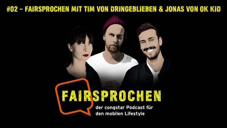 congstar "FAIRsprochen" mit Tim Jaspert (dringeblieben.de) und Jonas Schubert (OK KID)