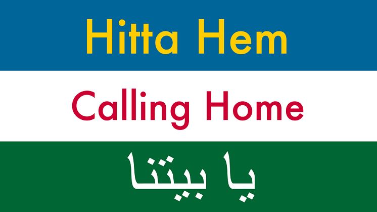 Calling Home – Hitta Hem – يا بيتنا