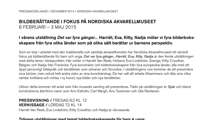Våren 2015 har Nordiska Akvarellmuseet bildberättande i fokus / 8.2 - 3.5 2015
