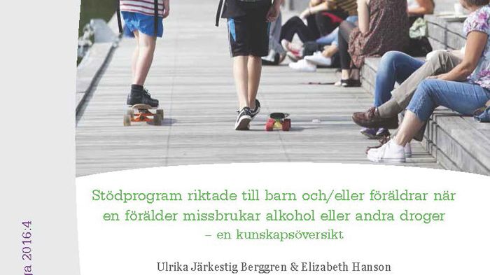 Ny kunskapsöversikt från Nka om effekter av stödprogram riktade till barn och/eller föräldrar vid missbruk