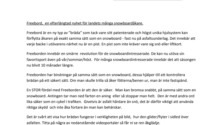 Snowboardåkning på sommaren ? -Jajamensan !! 