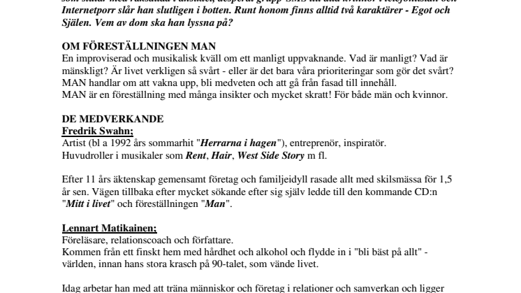 MAN - en fantastisk föreställning om manlighet