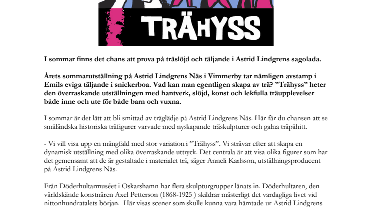 Astrid Lindgrens Näs presenterar Trähyss