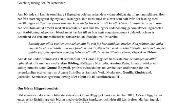 Göran Hägg-stipendiet 2017 tilldelas Ann Ohlsson, gymnasielärare i svenska vid Kungsholmens västra gymnasium i Stockholm, på Bokmässans Gala
