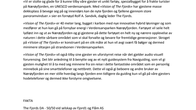 «VISION OF THE FJORDS» ER LEVERT OG SATT I RUTE MELLOM FÅM OG GUDVANGEN