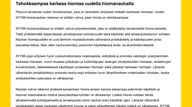 Tehokkaampaa karkeaa hiontaa uudella hiomanauhalla