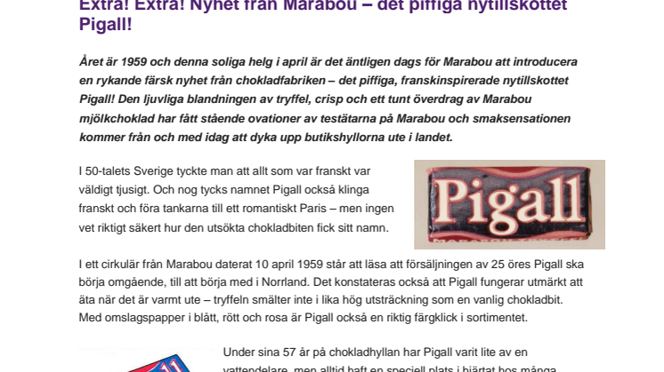 ​100 år av chokladhistoria med Marabou presenterar: Extra! Extra! Nyhet från Marabou – det piffiga nytillskottet Pigall!