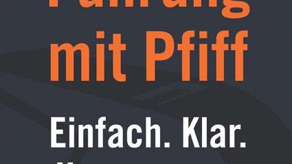 Führung mit Pfiff: Einfach. Klar. Konsequent.