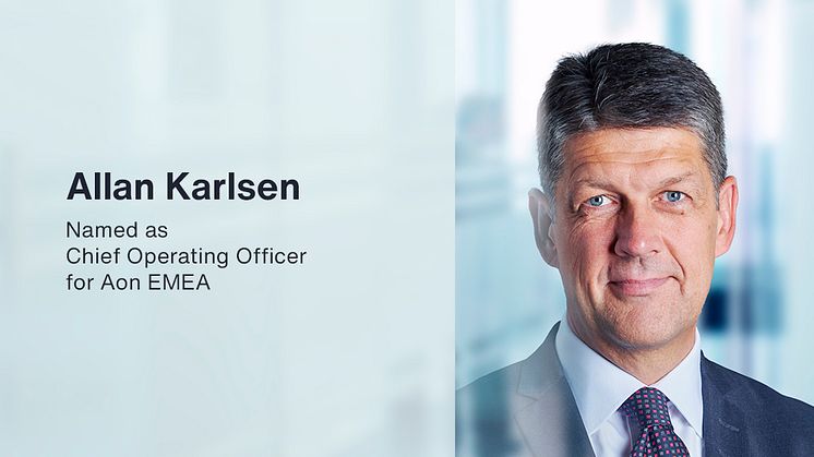 Aon Names Allan Karlsen as Chief Operating Officer for EMEA 