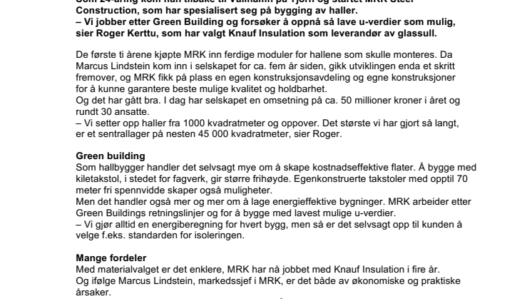 Historie: MRK velger Knauf Insulation både av praktiske og økonomiske årsaker