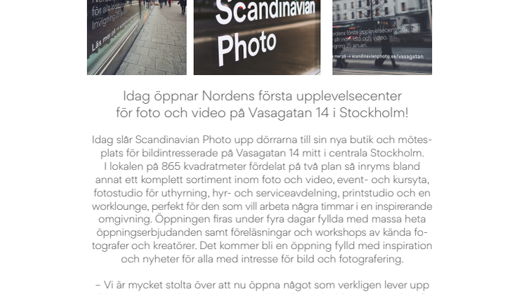 ​Idag öppnar Nordens första upplevelsecenter för foto och video på Vasagatan 14 i Stockholm!