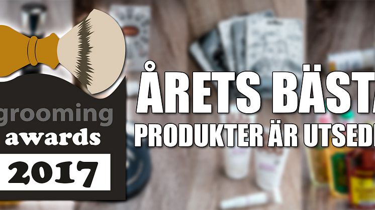 Grooming Awards 2017 - årets bästa produkter för män är utsedda!