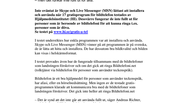 Skype och MSN bäst i användartest - men det funkar inte fullt ut för alla.