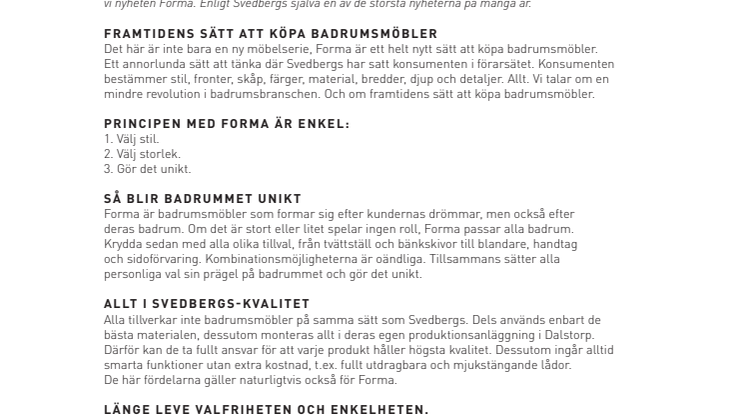 Forma – den största nyheten från Svedbergs på många år.