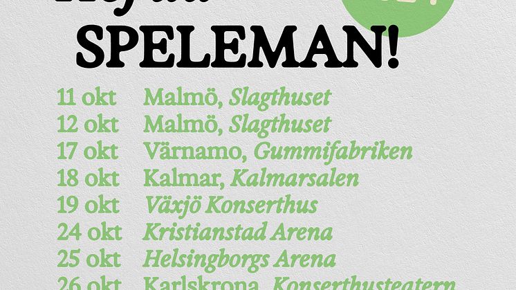 Hej du speleman! Turnédatum