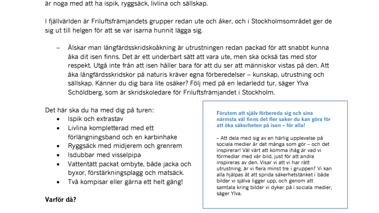 Nu lägger sig isarna – så tar du dig ut säkert