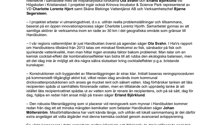 Festen är slut i Hanöbukten! Ytterligare 1,1 miljoner till utveckling av fullskalig rening av kemiska cocktails.