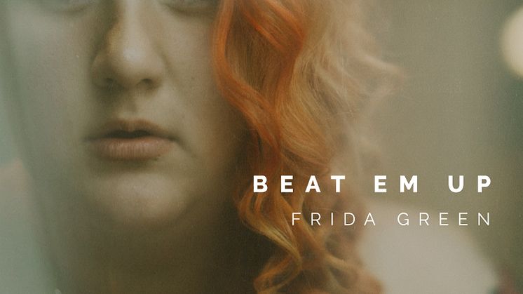 Singelomslag - Frida Green "Beat Em Up".