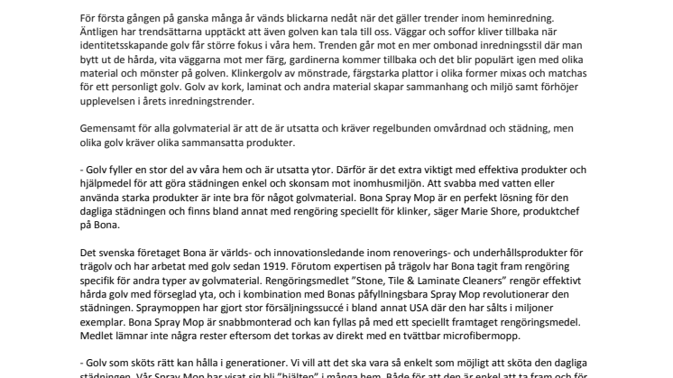 Golvet är hemmets nya fondvägg som kräver sin omvårdnad