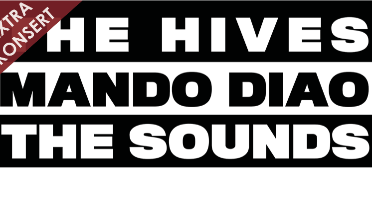Extrainsatt konsert med The Hives, Mando Diao & The Sounds