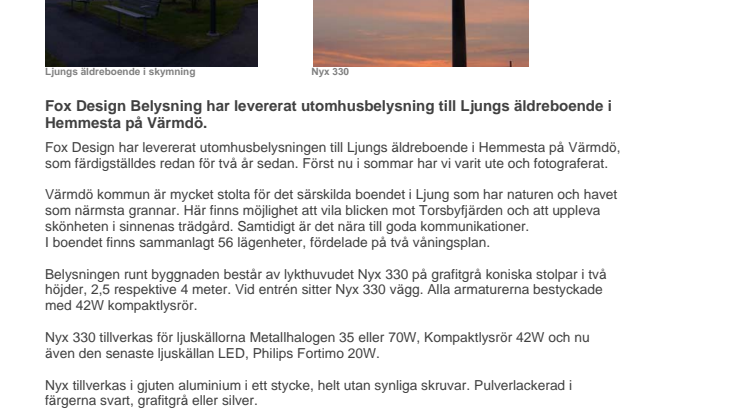 Fox Design har levererat utomhusbelysning till Ljungs äldreboende på Värmdö.