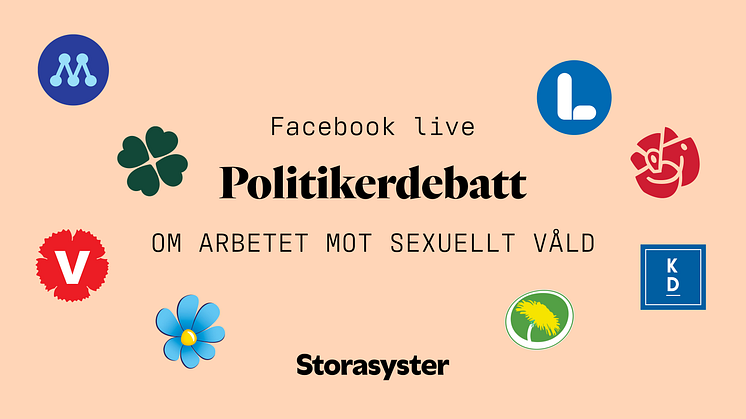 Storasyster anordnar politikerdebatt om riksdagspartiernas arbete mot sexuellt våld