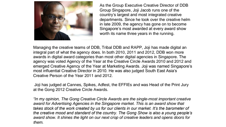 Gong 2013 Creative Circle Awards is honored to welcome Joji Jacob as Chairman & Jury President