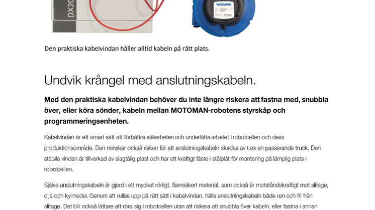 Undvik krångel med anslutningskabeln.