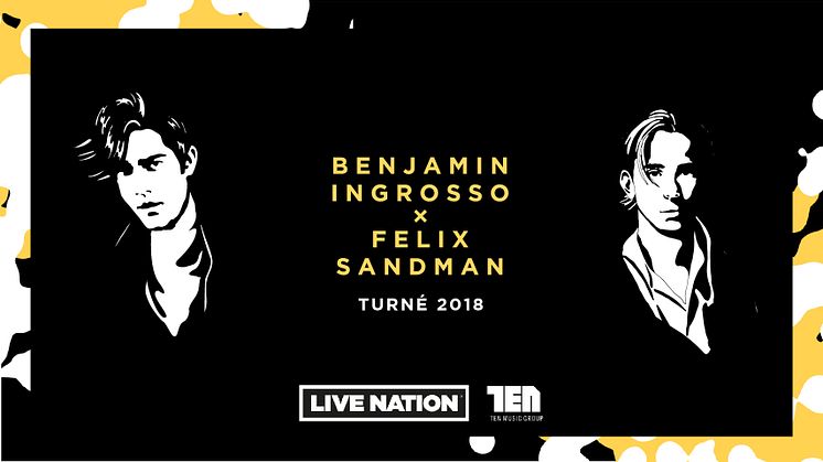 ​BENJAMIN INGROSSO OCH FELIX SANDMAN TILL GÄVLE KONSERTHUS I HÖST!