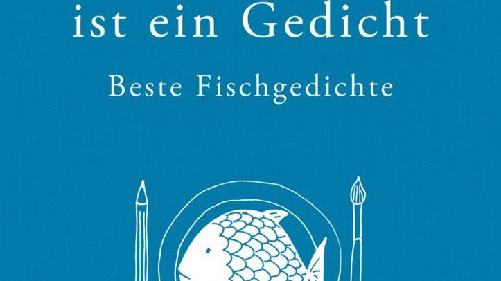 Arezu Weitholz - Der Fisch ist ein Gedicht - Beste Fischgedichte