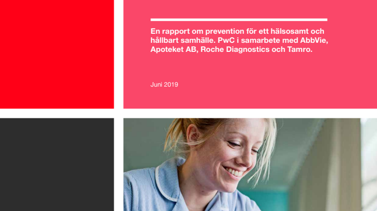 Från sjukvård till hälsovård. Prevention är medicinen för ett hållbart samhälle