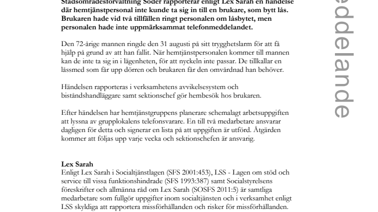 Hemtjänstpersonal kunde inte ta sig in till brukare - händelsen Lex Sarah-rapporteras 