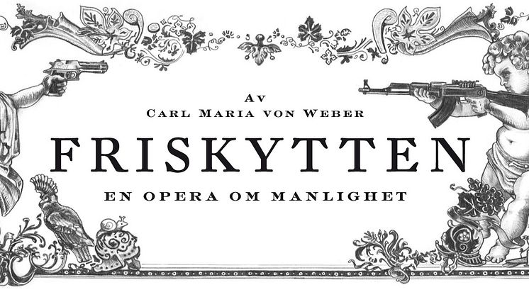 Friskytten - en opera om manlighet