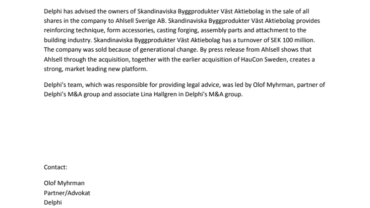 Delphi advisor to the owners of Skandinaviska Byggprodukter Väst Aktiebolag in the sale of all shares to Ahlsell Sverige AB