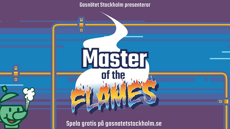 Bli ’Master of the flames’ med Gasnätet Stockholms nya dator- och mobilspel