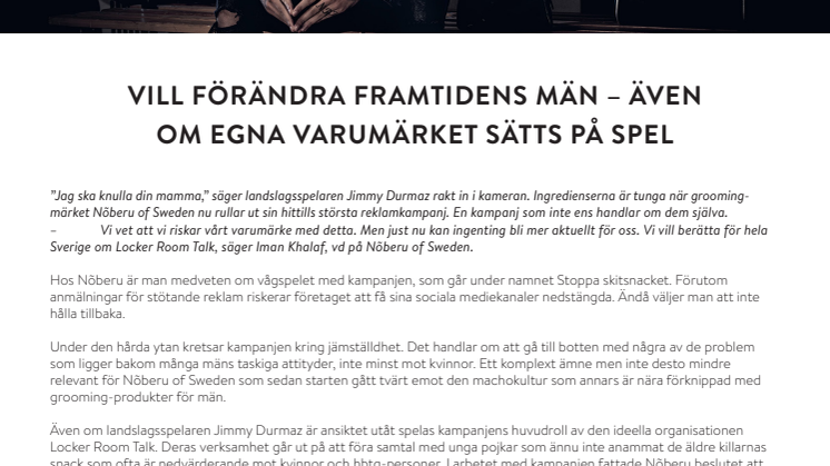 VILL FÖRÄNDRA FRAMTIDENS MÄN – ÄVEN OM EGNA VARUMÄRKET SÄTTS PÅ SPEL