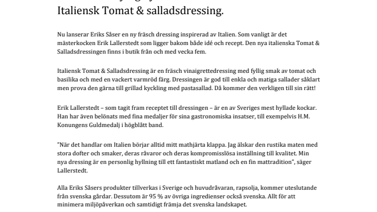 Fräsch men fyllig nyhet från Erik Lallerstedt! Italiensk Tomat & salladsdressing. 